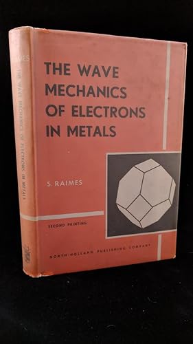 The Wave Mechanics of Electrons in Metals. 2nd printing