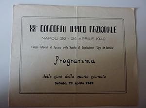 "XX° CONCORSO IPPICO NAZIONALE NAPOLI 20 - 24 APRILE 1949 Campo Ostacoli di Agnano della Scuola d...