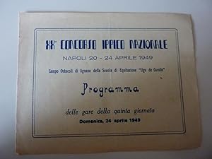 "XX° CONCORSO IPPICO NAZIONALE NAPOLI 20 - 24 APRILE 1949 Campo Ostacoli di Agnano della Scuola d...