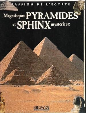 Magnifiques Pyramides et Sphinx Mystérieux