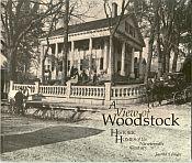 A VIEW OF WOODSTOCK; Historic Homes of the Nineteenth Century