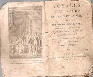 Voyages d'Antenor En Grèce et En Asie Avec Des Notions sur l'Egypte . Tome III
