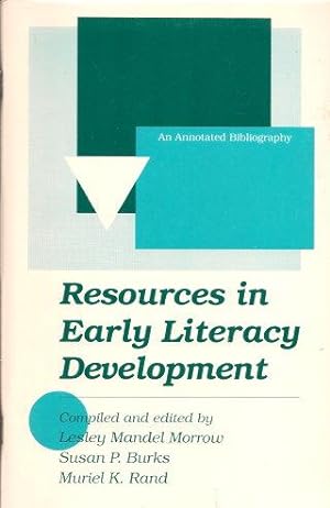 RESOURCES IN EARLY LITERACY DEVELOPMENT : An Annotated Bibliography