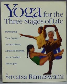 Yoga for the Three Stages of Life.