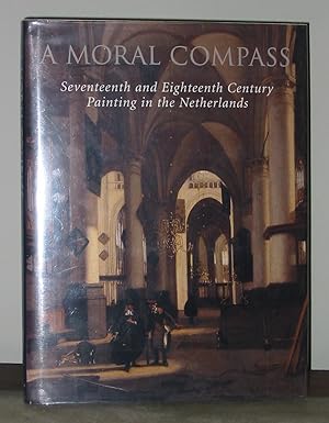 A Moral Compass: Seventeenth and Eighteenth Century Painting in the Netherlands