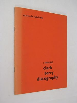 A 1960 - 1967 Clark Terry Discography with Biographical Notes