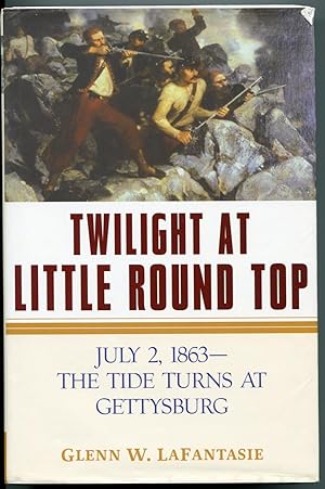 Twilight at Little Round Top : July 2, 1863--The Tide Turns at Gettysburg