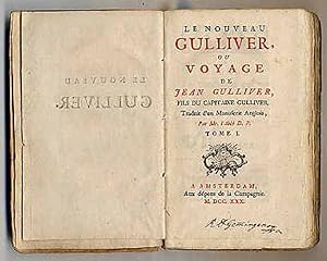 Le nouveau Gulliver ou voyage de Jean Gulliver, fils du capitaine Gulliver. Traduit d'un Manuscri...