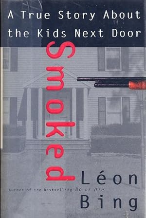 Smoked: a True Story About the Kids Next Door