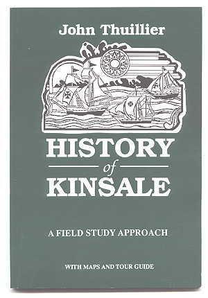 HISTORY OF KINSALE: A FIELD STUDY APPROACH.