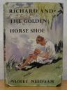 Richard and the Golden Horse Shoe [First Edition copy]