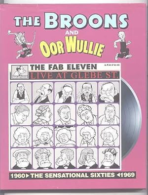 THE BROONS AND OOR WULLIE: THE SENSATIONAL SIXTIES. 1960-1969.