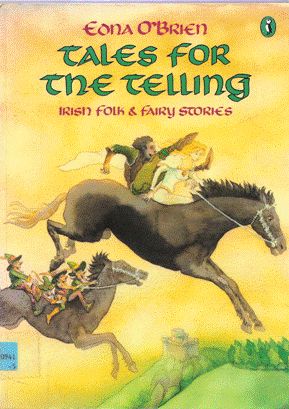 Tales for the Telling. Irish Folk & Fairy Stories
