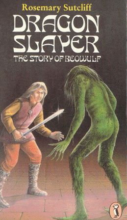 Dragon Slayer. The Story of Beowulf