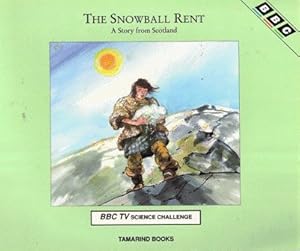 The Snowball Rent ; A Story from Scotland ; BBC TV science challange