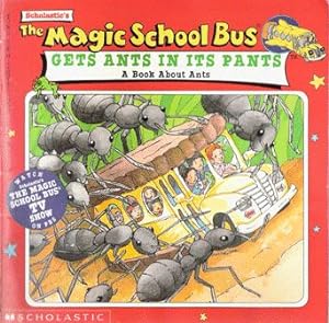 The Magic School Bus Gets Ants In Its Pants A Book About Ants