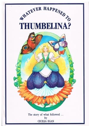 WHATEVER HAPPENED TO THUMBELINA? (THE FARYTALE SEQUELS SERIES)