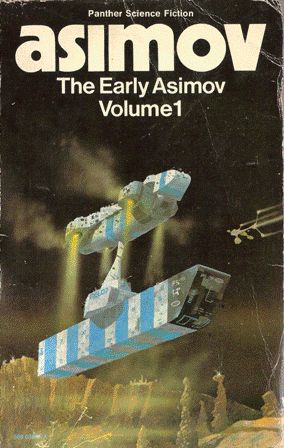 Asimov. The Early Asimov. Vol. 1.