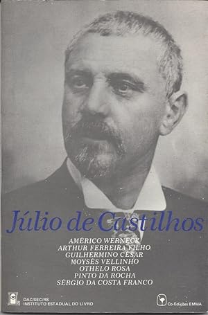 Júlio de Castilhos: poliantéia mandada publicar pelo Museu Júlio de Castilhos, por ocasião dos 75...
