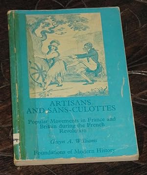 Artisans and Sans-Culottes - Popular Movements in France and Britain during the French Revolution