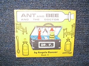 Ant and Bee and the Doctor (book 11)