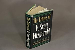 The letters of F. Scott Fitzgerald. Edited by Andrew Turnbull