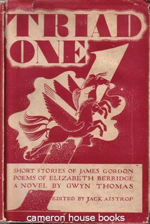 Triad One. Short stories by James Gordon, Poems by Elizabeth Berridge, A Novel [The Dark Philosop...