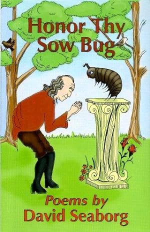 HONOR THY SOW BUG : Poems