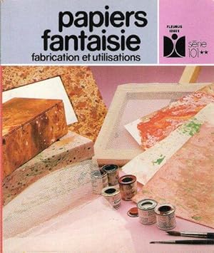 Papiers Fantaisie , Fabrication et Utilisations