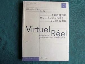 Les Cahiers de la recherche architecturale et urbaine. Virtuel/Réel. (cahier 7)