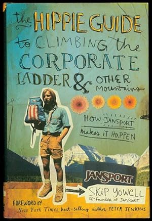 The Hippie Guide to Climbing the Corporate Ladder and Other Mountains: How JanSport Makes it Happen