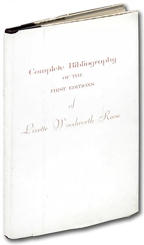 Complete Bibliography of Lizette Woodworth Reese