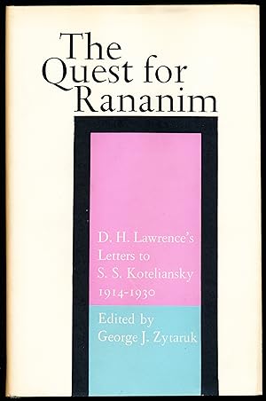 THE QUEST FOR RANANIM. D. H. Lawrence's Letters to S.S. Koteliansky 1914-1930