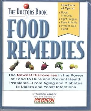 The Doctors Book of Food Remedies: The Newest Discoveries in the Power of Food to Treat and Preve...