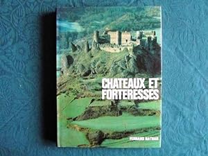 Châteaux et Forteresses.
