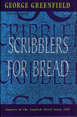 SCRIBBLERS FOR BREAD: ASPECTS OF THE ENGLISH NOVEL SINCE 1945.