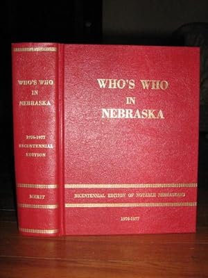 Who's Who in Nebraska : Bicentennial Edition of Notable Nebraskans 1976 - 1977