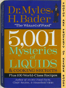 5,001 Mysteries Of Liquids & Cooking Secrets : Plus 100 World - Class Recipes