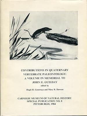 Contributions in Quaternary Vertebrate Paleontology: A Volume in Memorial to John E. Guilday