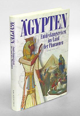 Ägypten. Entdeckungsreisen ins Land der Pharaonen.