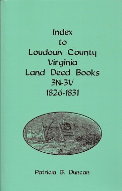 Index to Loudoun County, Virginia Land Deed Books, 3N-3V, 1826-1831