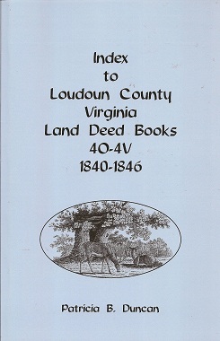 Index to Loudoun County, Virginia Deed Books 4O-4V, 1840-1846