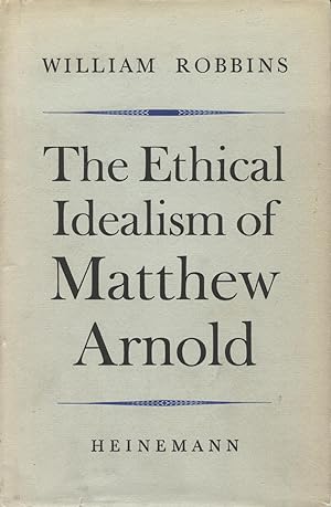 The Ethical Idealism of Matthew Arnold