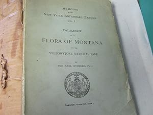 Catalog of the Flora of Montana and the Yellowstone National Park Memoirs of the New York Botanic...