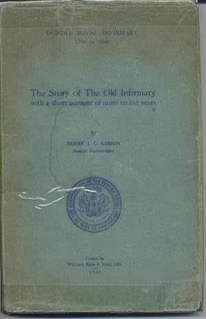 Story of The Old Infirmary with a Short Account of More Recent Years