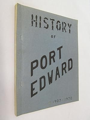 History of Port Edward 1907 - 1970