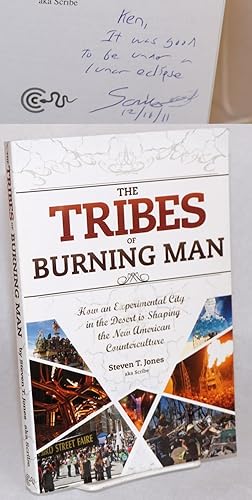 The tribes of Burning Man: how an experimental city in the desert is shaping the new American cou...