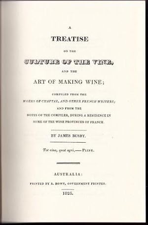 A Treatise on the Culture of the Vine, and the Art of Making Wine.
