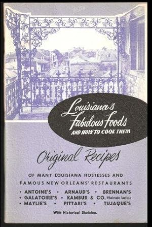 Louisiana s Fabulous Foods and how to cook them. New Orleans, n.d.