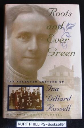 Roots and Ever Green : The Selected Letters of Ina Dillard Russell (Southern Voices from the Past...